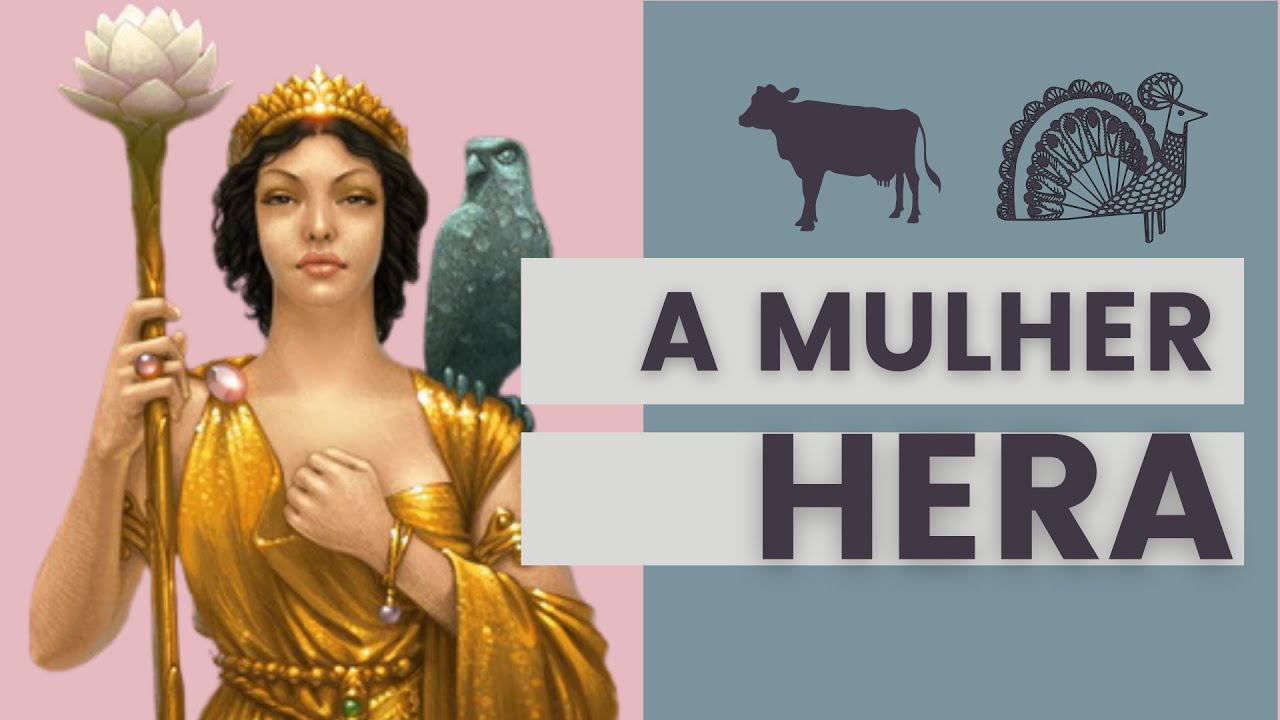 A PERSONALIDADE DA MULHER HERA - ARQUÉTIPOS E MITOLOGIA