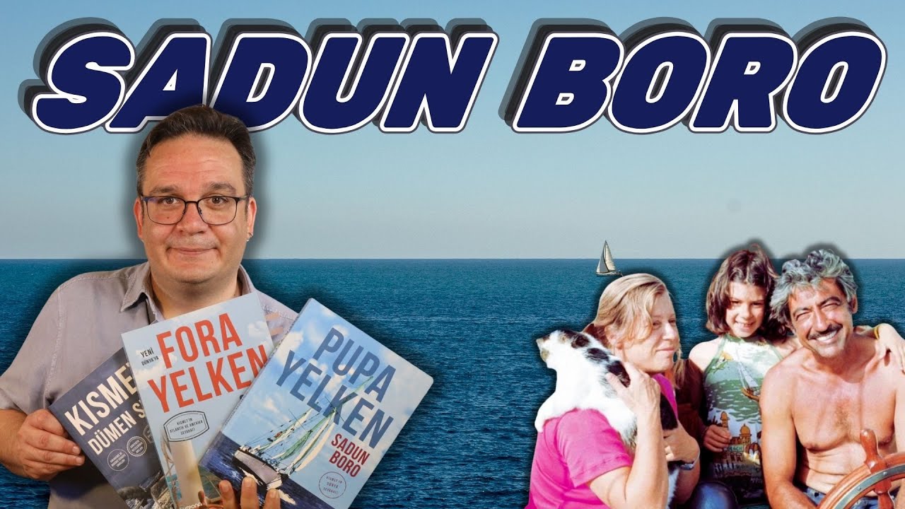 Sadun Boro: Yelkenli ile Dünya Turu