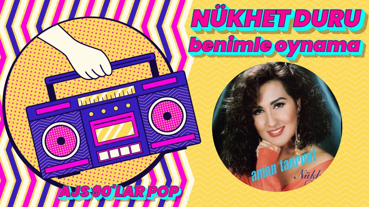 N&uuml;khet Duru - Benimle Oynama / 90'lar T&uuml;rk&ccedil;e Pop