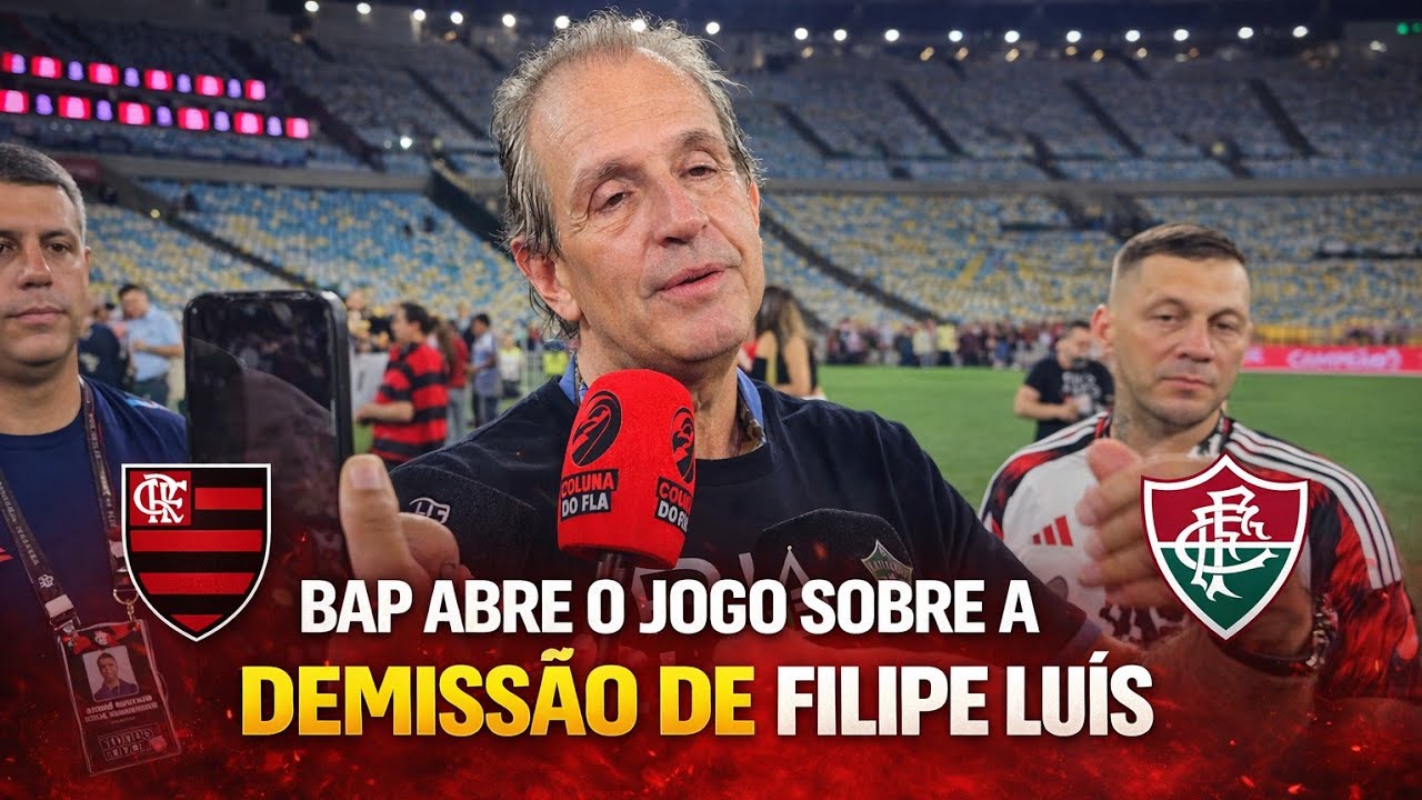 🚨 BAP FALOU SOBRE DEMISSÃO DE FILIPE LUÍS || FLAMENGO X FLUMINENSE
