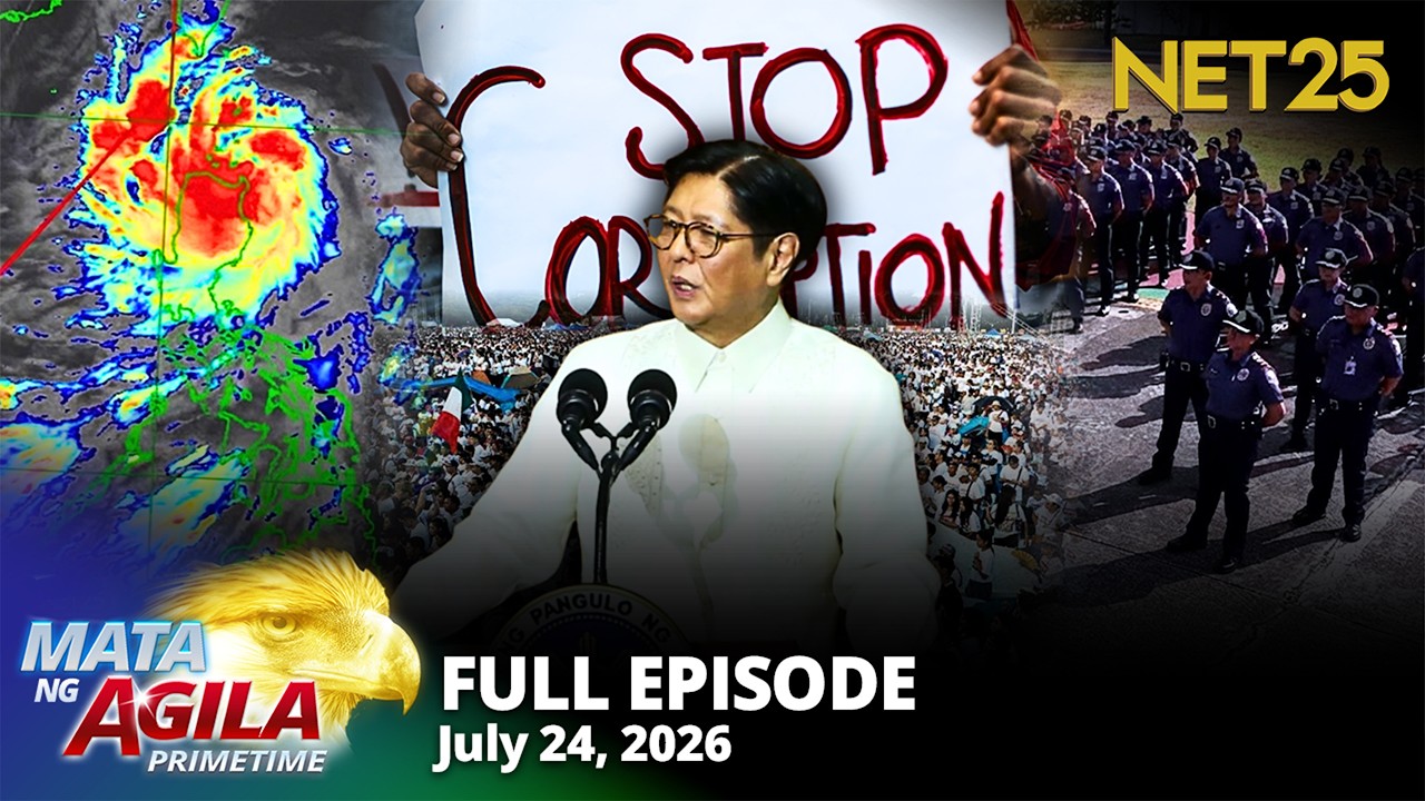 Mata ng Agila Primetime - July 24, 2026