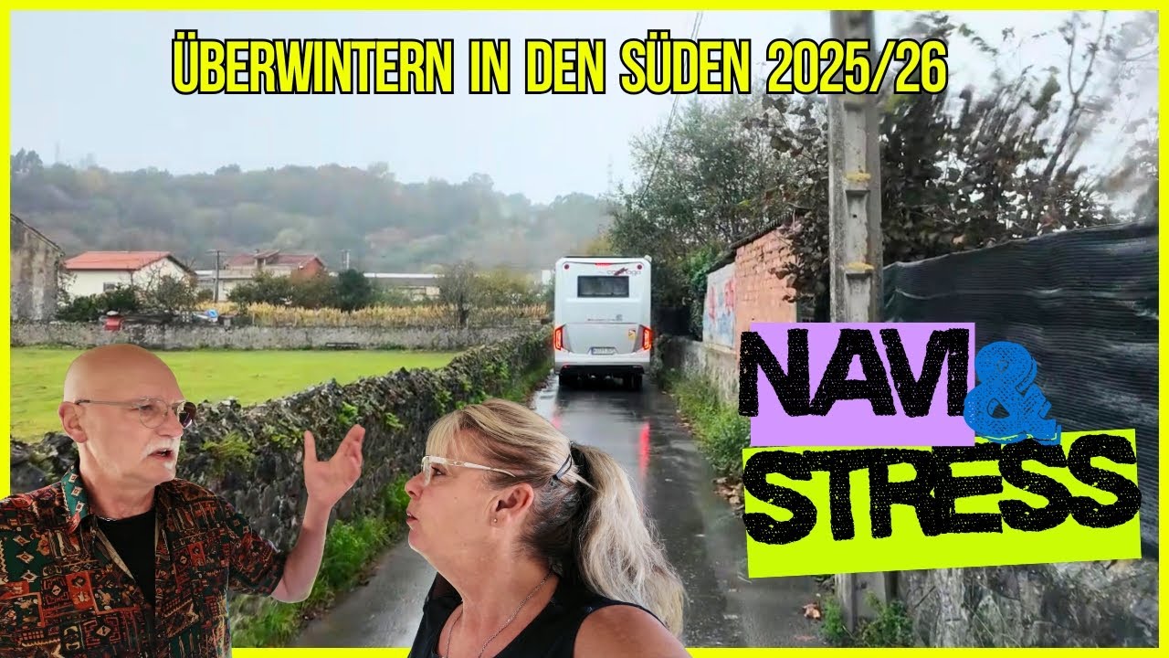 Überwintern Spanien 2025/26..Navis versagen...ACHTUNG bei Park for Night und Aufbautür Problem