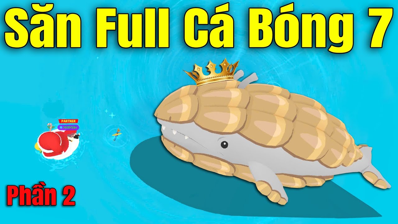 Play Together | Hành Trình Săn Full Cá Bóng 7 Và Dành Top 1 Cuộc Thi Câu Cá - Phần 2