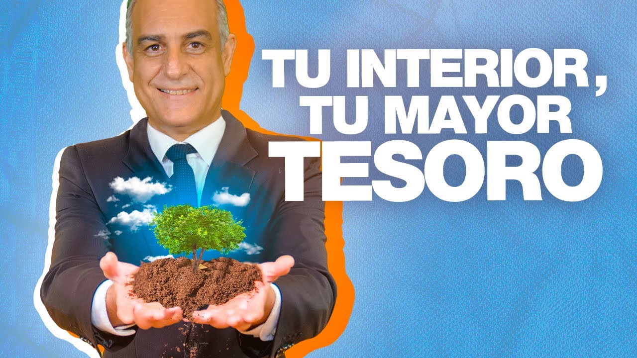Cultiva tu interior, es tu mayor Tesoro