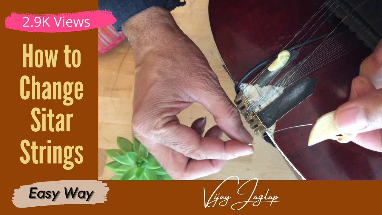 How to Change Sitar Strings | Easy Way I Step by Step Tutorial by Vijay Jagtap