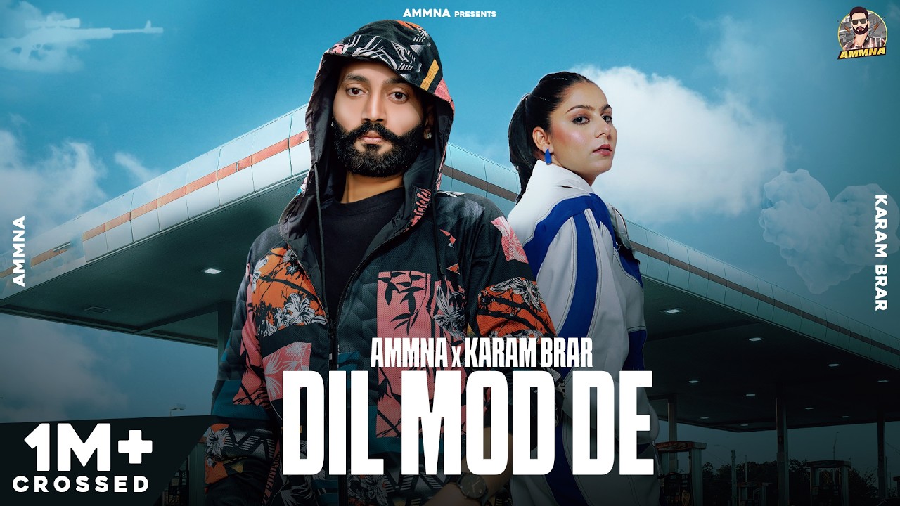 DIL MOD DE - AMMNA x KARAM BRAR (Official Video) New Punjabi Song | Latest Punjabi Songs 2026