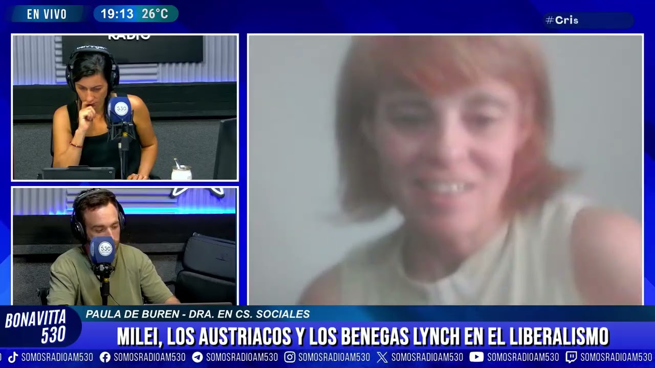 PAULA DE BUREN - DRA. EN CS. SOCIALES - MILEI, LOS AUSTRIACOS Y LOS BENEGAS LYNCH EN EL LIBERALISMO