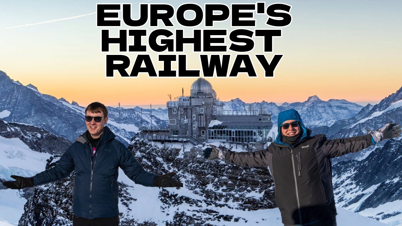 The Highest Railway Station in Europe | Jungfraujoch