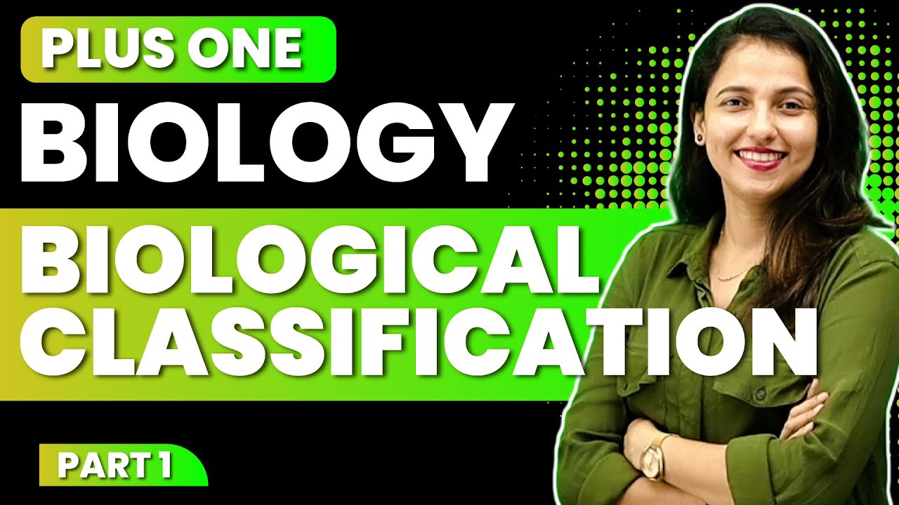 PLUS ONE BIOLOGY | BIOLOGICAL CLASSIFICATION PART 1 | CHAPTER 2 | EXAM WINNER +1 | +1 EXAM