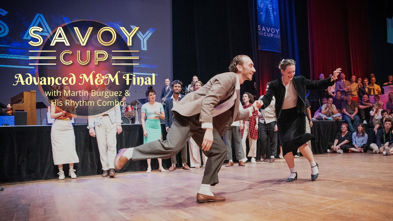 Savoy Cup 2024 - Advanced M&M Final with Martín Burguez & His Rhythm Combo