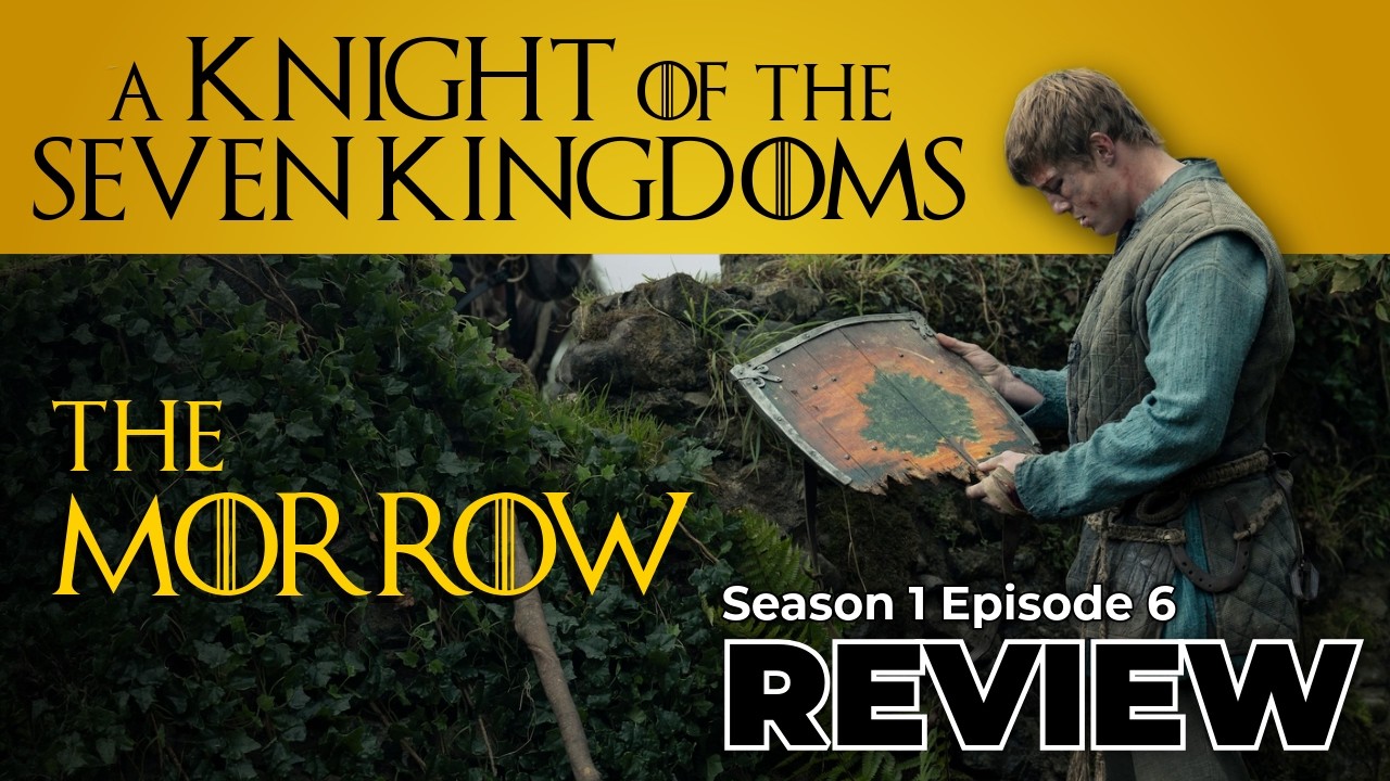 A Knight of the Seven Kingdoms S1:E6 