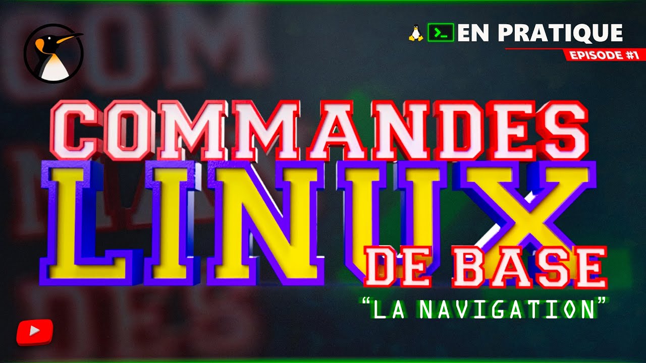 Commandes Linux de Base - Chapitre 1 : La Navigation