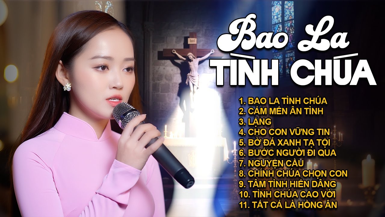 Nhạc Thánh Ca Tuyển Chọn Hay Nhất – Bao La Tình Chúa - Nhạc Thánh Ca Đưa Ta Về Bên Chúa
