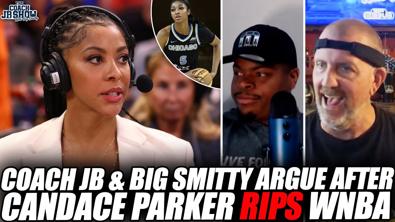 Coach JB & Big Smitty ARGUE After Candace Parker RIPS WNBA All-Star Game Effort!