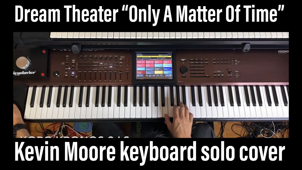 Only A Matter Of Time Kevin Moore keyboard solo cover Dream Theater KRONOS synth lead metal ケヴィンムーア
