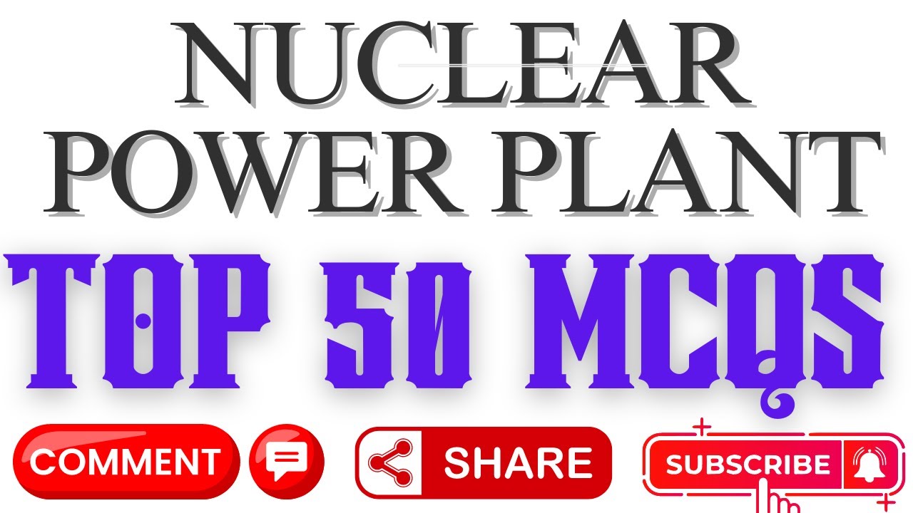 | Nuclear Reactor MCQs | Nuclear Power Plant MCQs 2026  | Nuclear Power Plant |