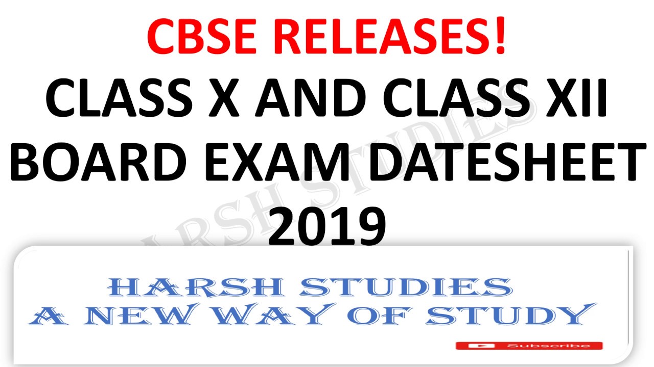 CBSE DATESHEET BOARD EXAMS 2019 CLASS X AND CLASS XII.