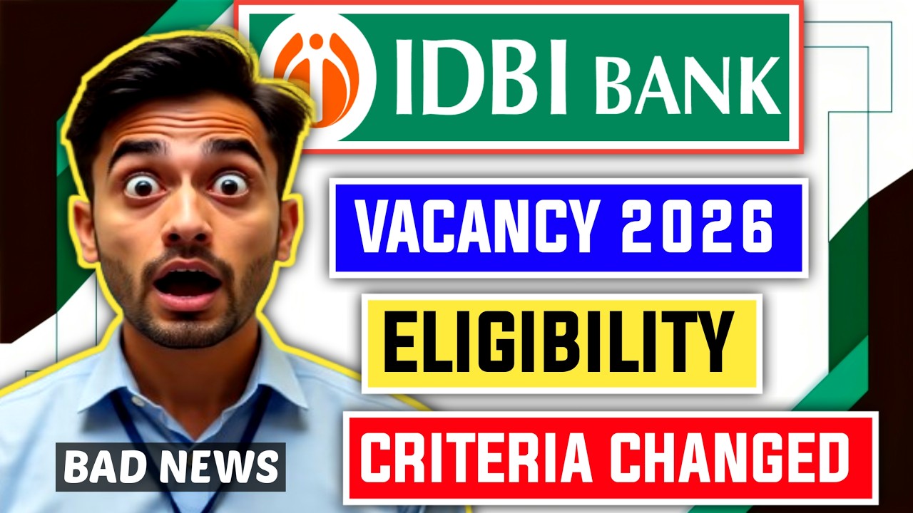 📢 BAD NEWS : IDBI BANK 2026 ELIGIBILITY CRITERIA CHANGED 😱