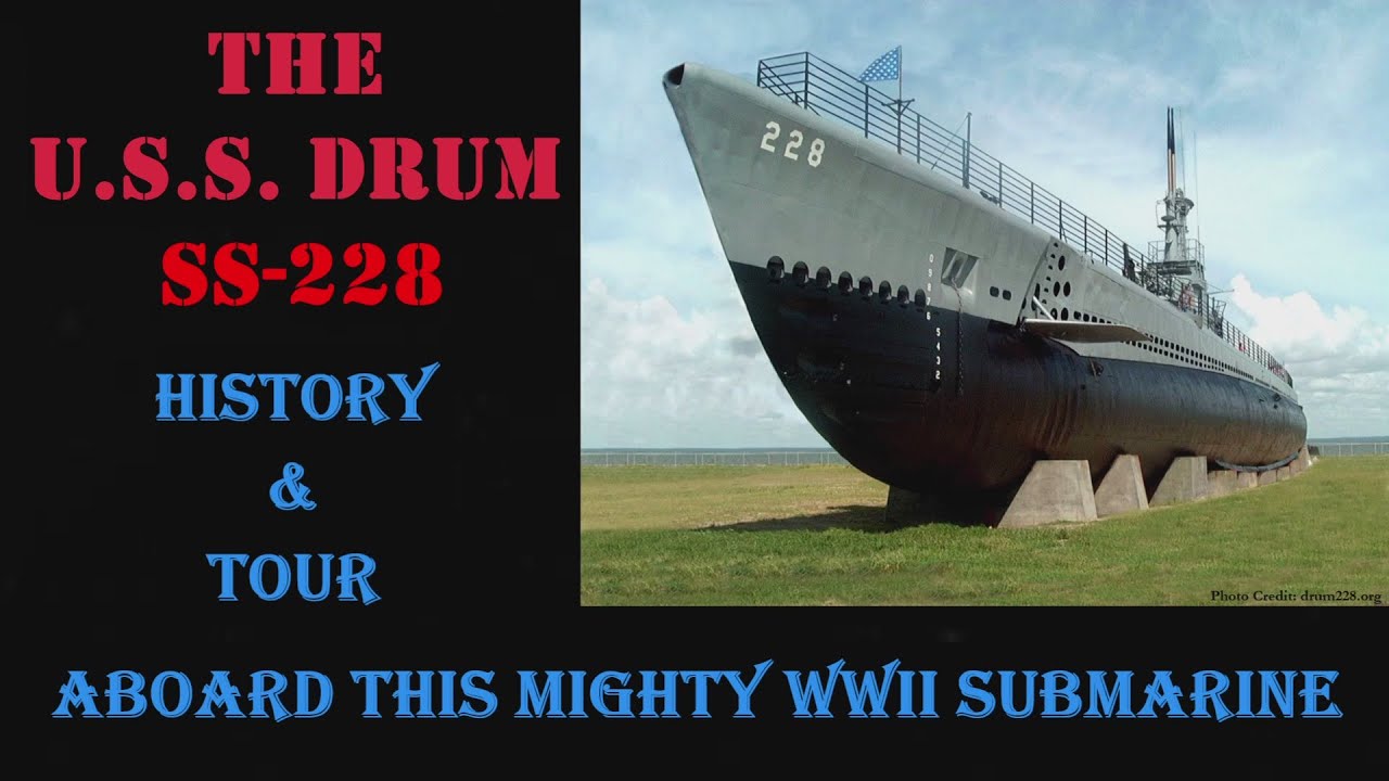 USS Drum &ndash; SS-228, история, факты и экскурсия на борт этой могучей подводной лодки времен Второй ...