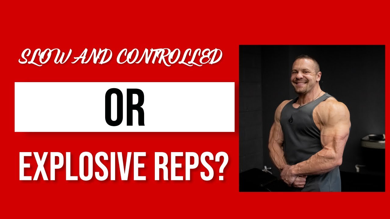 EXPLOSIVE or Slow and Controlled Reps for MUSCLE GAINZ