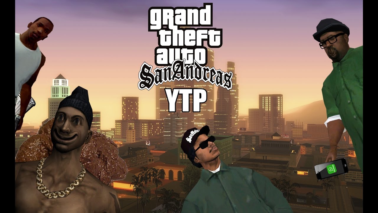 GTA San Andreas YTP