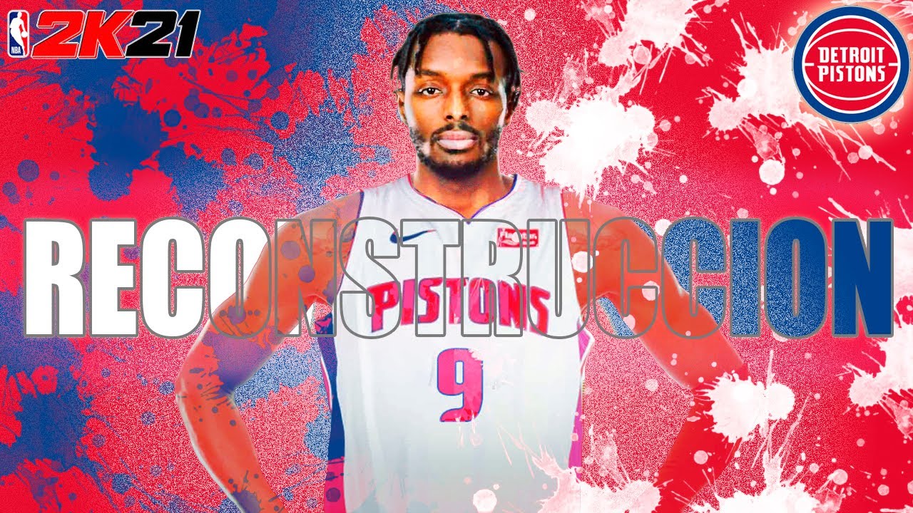 🔥 [RECONSTRUCCION] DETROIT PISTONS NBA 2K21 MI LIGA - LA RECONSTRUCCION M&Aacute;S R&Aacute;PIDA DE LA HISTORIA