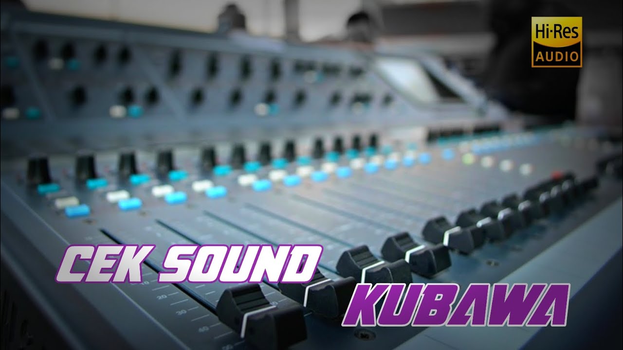 CEK SOUND LAWAS BASS MANTAPP 