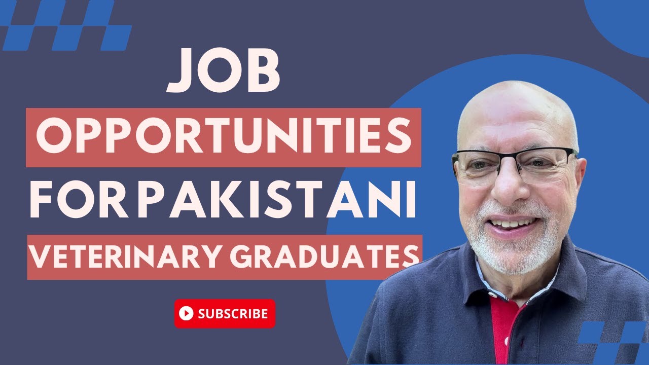 Job Opportunities For Pakistani Veterinary Graduates