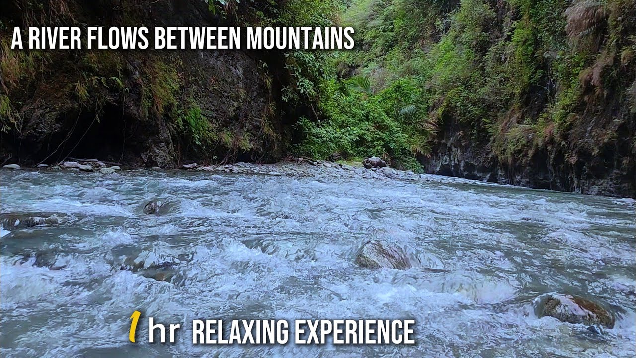 A RIVER FLOWS BETWEEN MOUNTAINS 🌊 Relaxing River & Nature Ambience