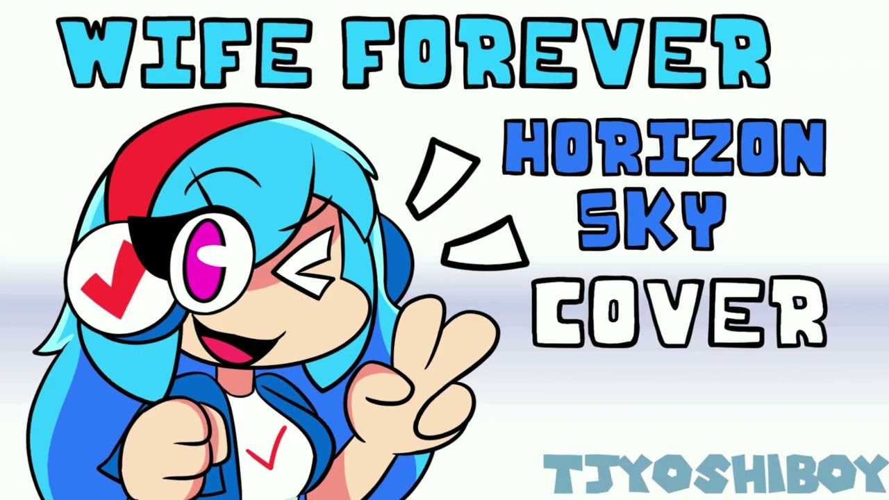 Wife Forever ft. Horizon Sky | FNF Cover