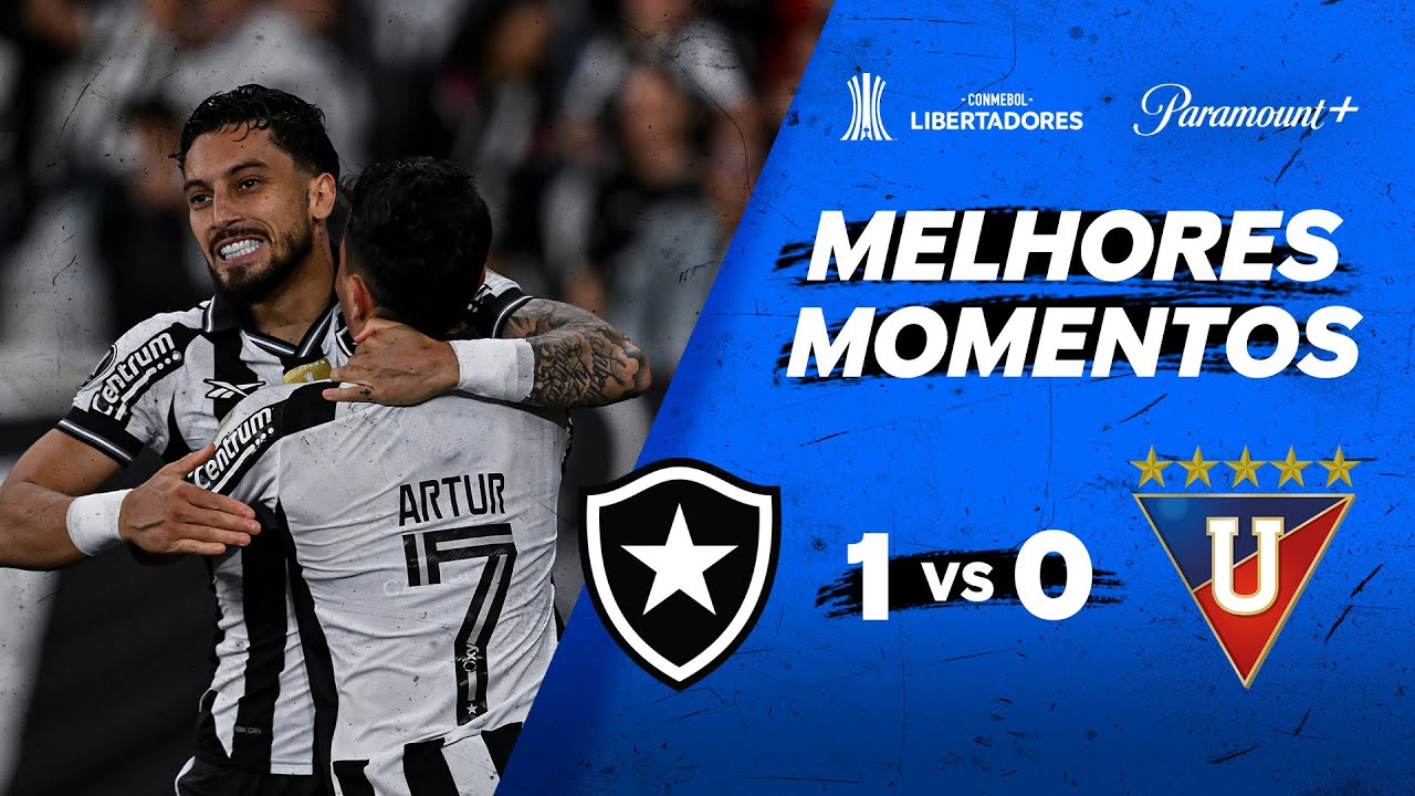 BOTAFOGO 1 X 0 LDU - CONMEBOL LIBERTADORES 2025 | Paramount Plus Brasil