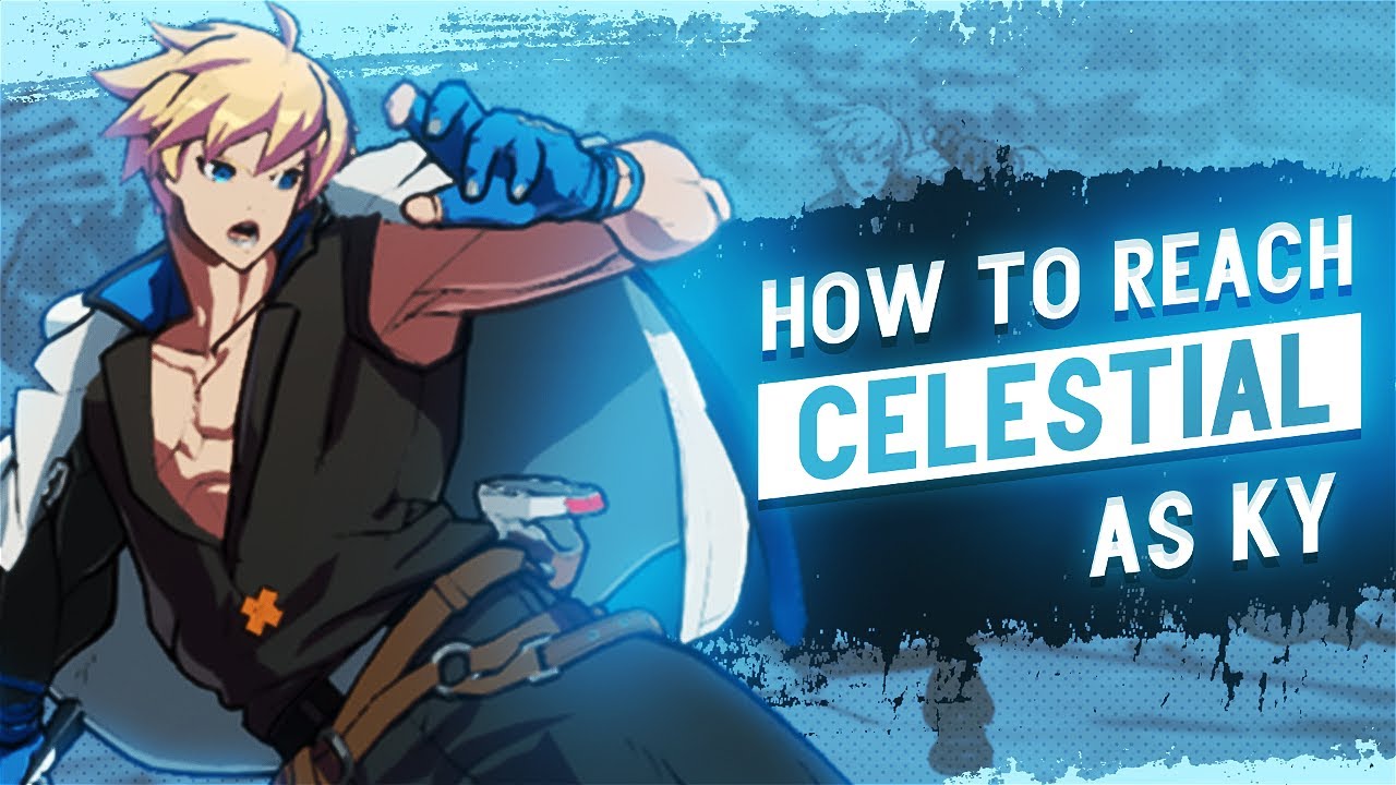 How to Reach Celestial as Ky in 4 minutes | Guilty Gear Strive