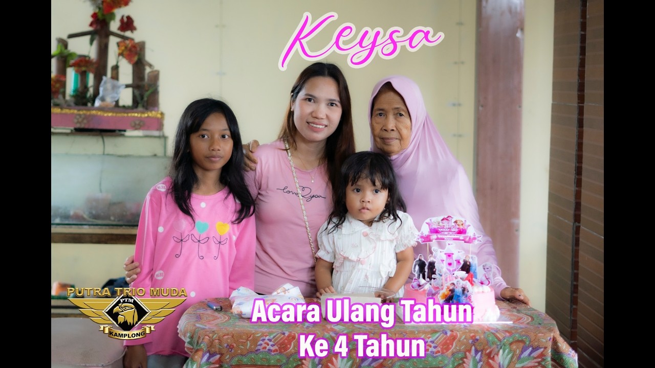 ULANG TAHUN KEYSA YANG KE 4 TAHUN || NEW PUTRA TRIO MUDA || MINGGU 22 FEB 2026