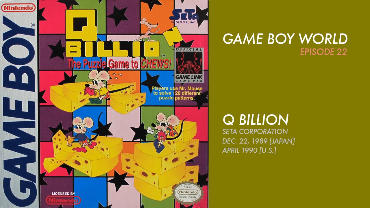 Game Boy World #022: Q Billion [Seta, 1989]