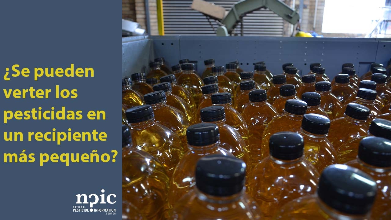 ¿Se pueden verter los pesticidas en un recipiente más pequeño?