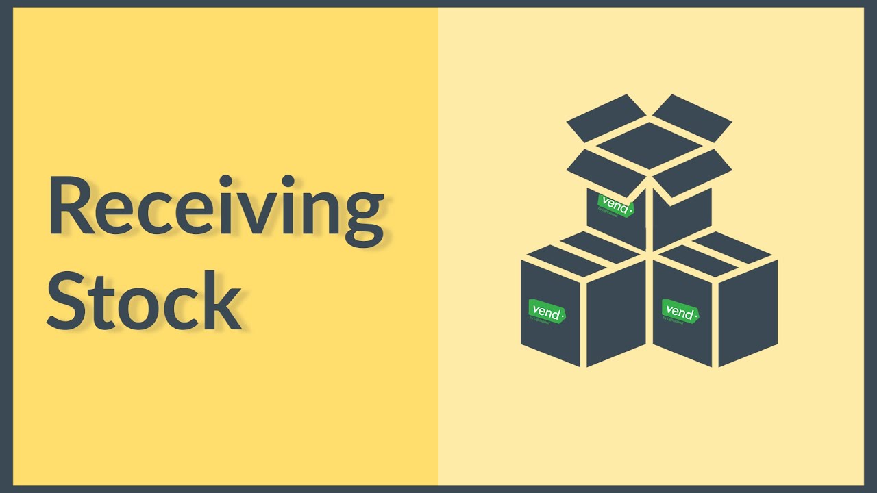 Receiving Stock with Vend