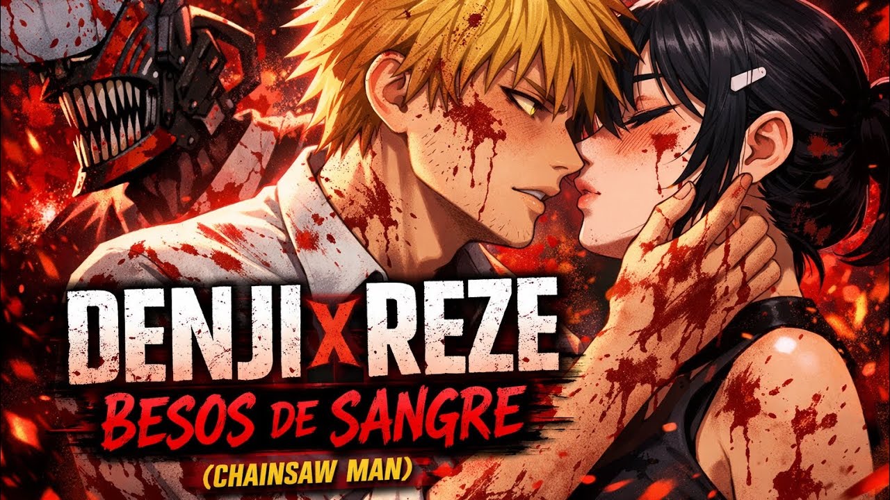 DENJI x REZE | Besos de Sangre (Chainsaw Man Anime Rap)