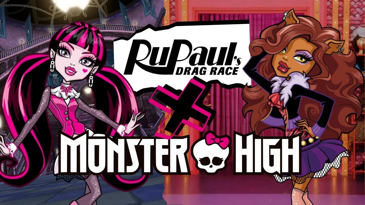 MONSTER HIGH X RUPAUL'S DRAG RACE