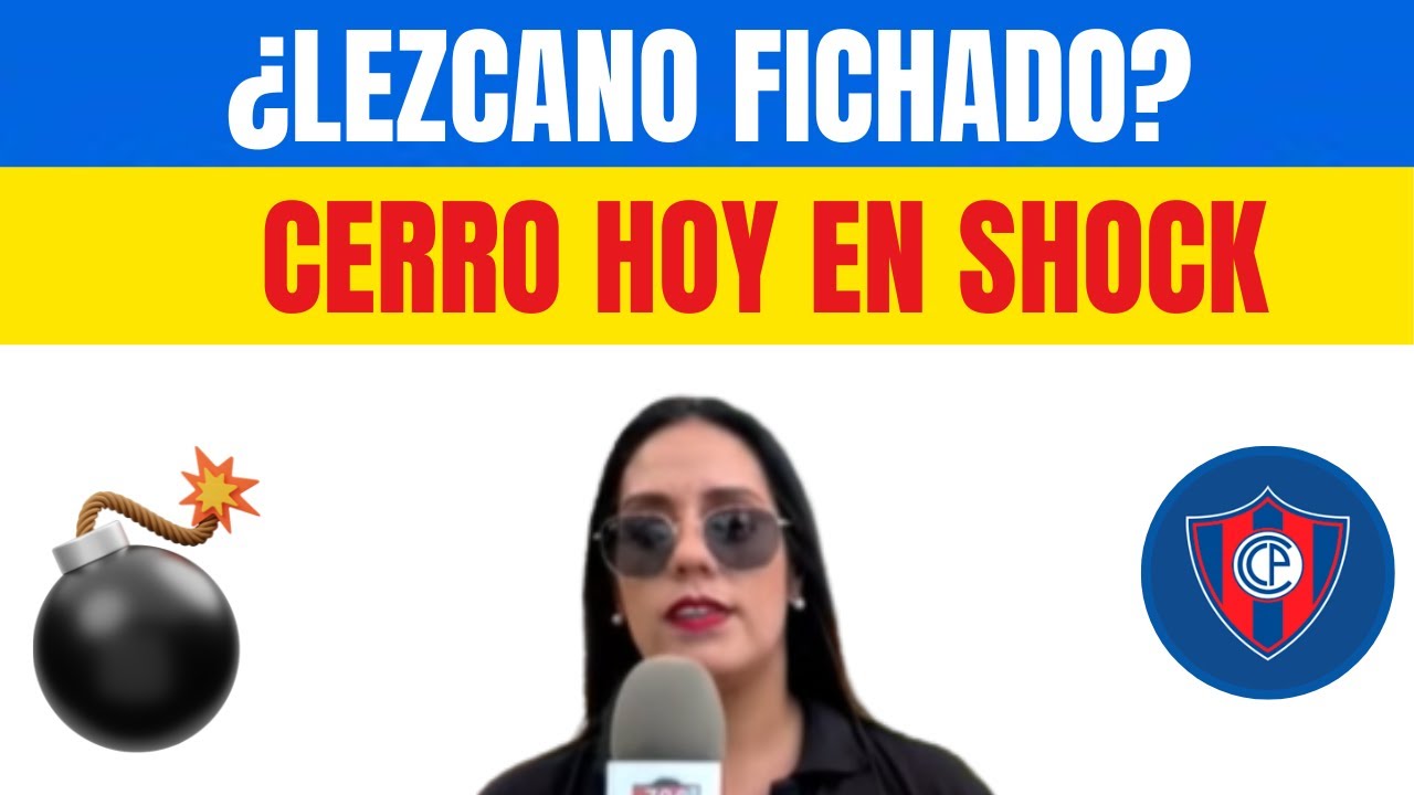 🔥 ÚLTIMAS NOTICIAS CERRO: Empate + Mercado CERRANDO a Lezcano! ULTIMAS NOTICIAS DE CERRO PORTEÑO HOY