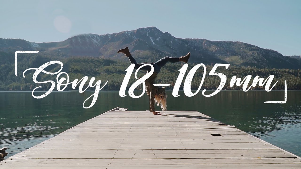 Sony 18-105mm f4 - The best lens for video?
