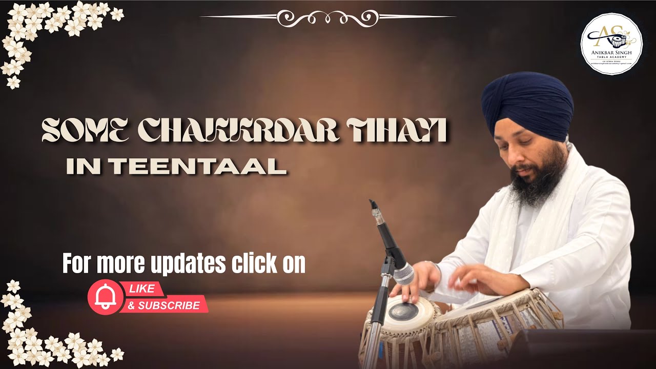 SOME CHAKKRDAR TIHAYI IN TEENTAAL | NOTATION IN DESCRIPTION | ANIKBAR SINGH TABLA ACADEMY |
