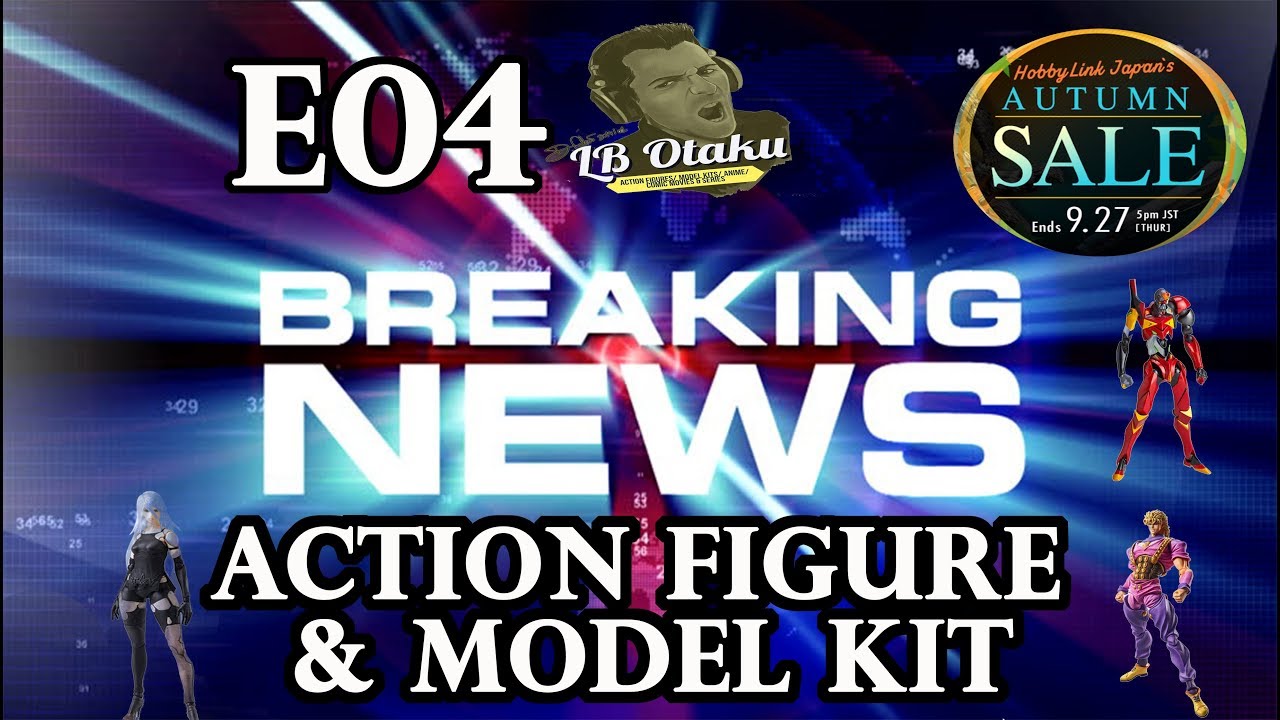 Action Figure & Model Kit News EP 4 (HobbyLink Sale)