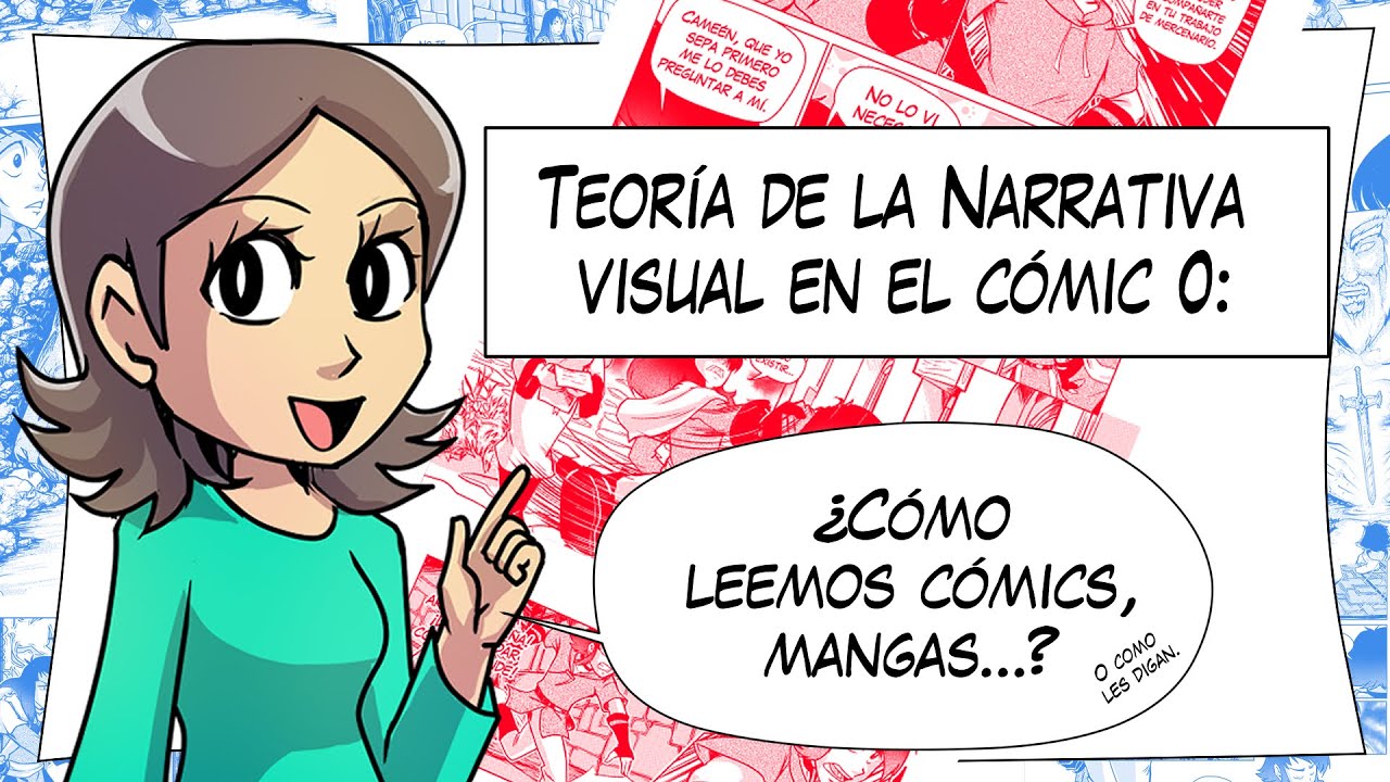 Teoría de la Narrativa Visual en el comic 0: ¿Cómo leemos cómics, mangas...? (o como les digan) v2