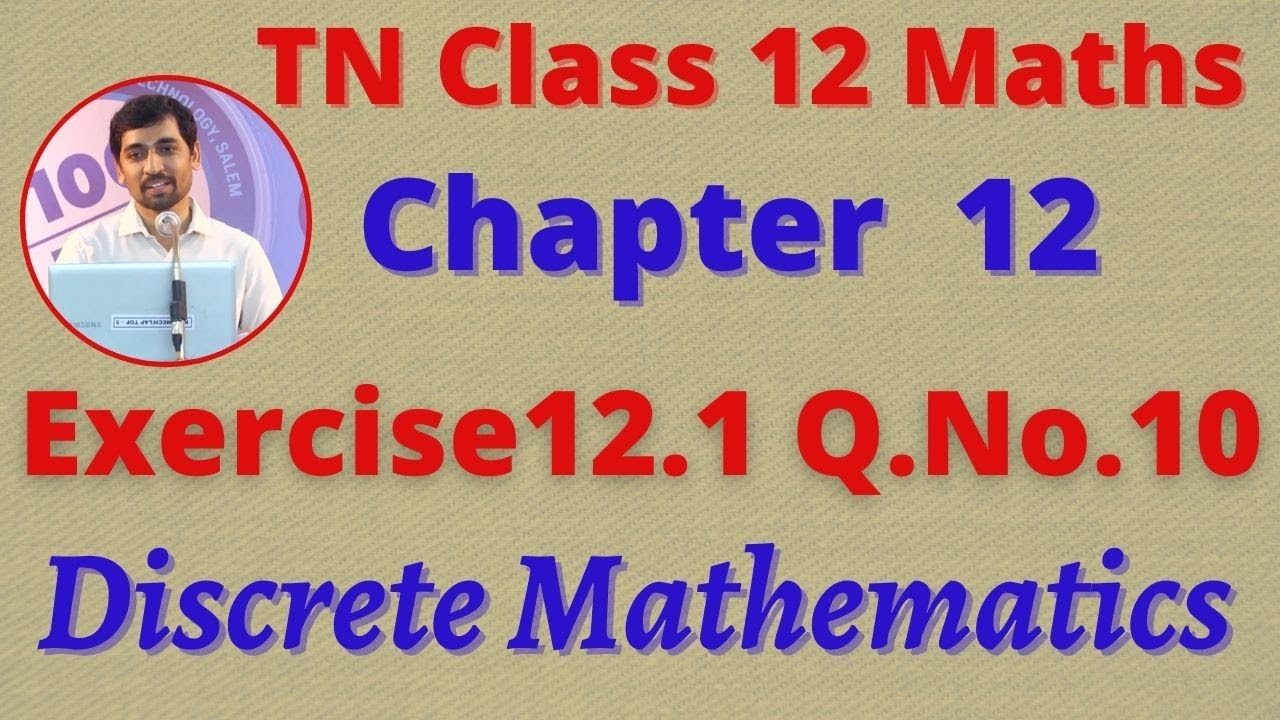 12th Maths Exercise 12.1 Q.No.10 Discrete Mathematics  CHAPTER 12 – TN New Syllabus