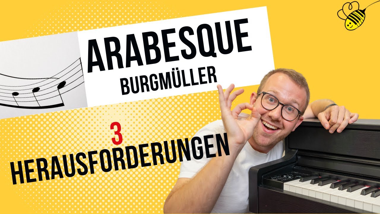 Arabesque - Burgmüller: meistere die 3 größten Herausforderungen