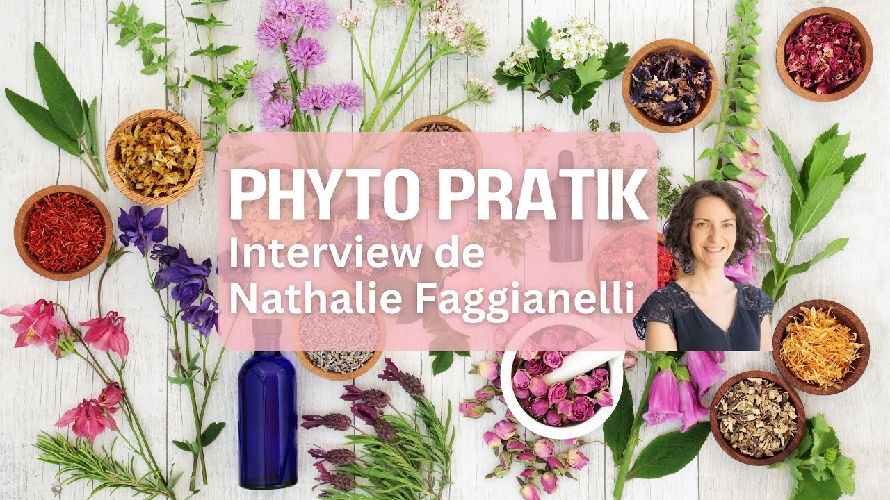 Pour une phytothérapie à la fois scientifique et traditionnelle avec Nathalie Faggianelli