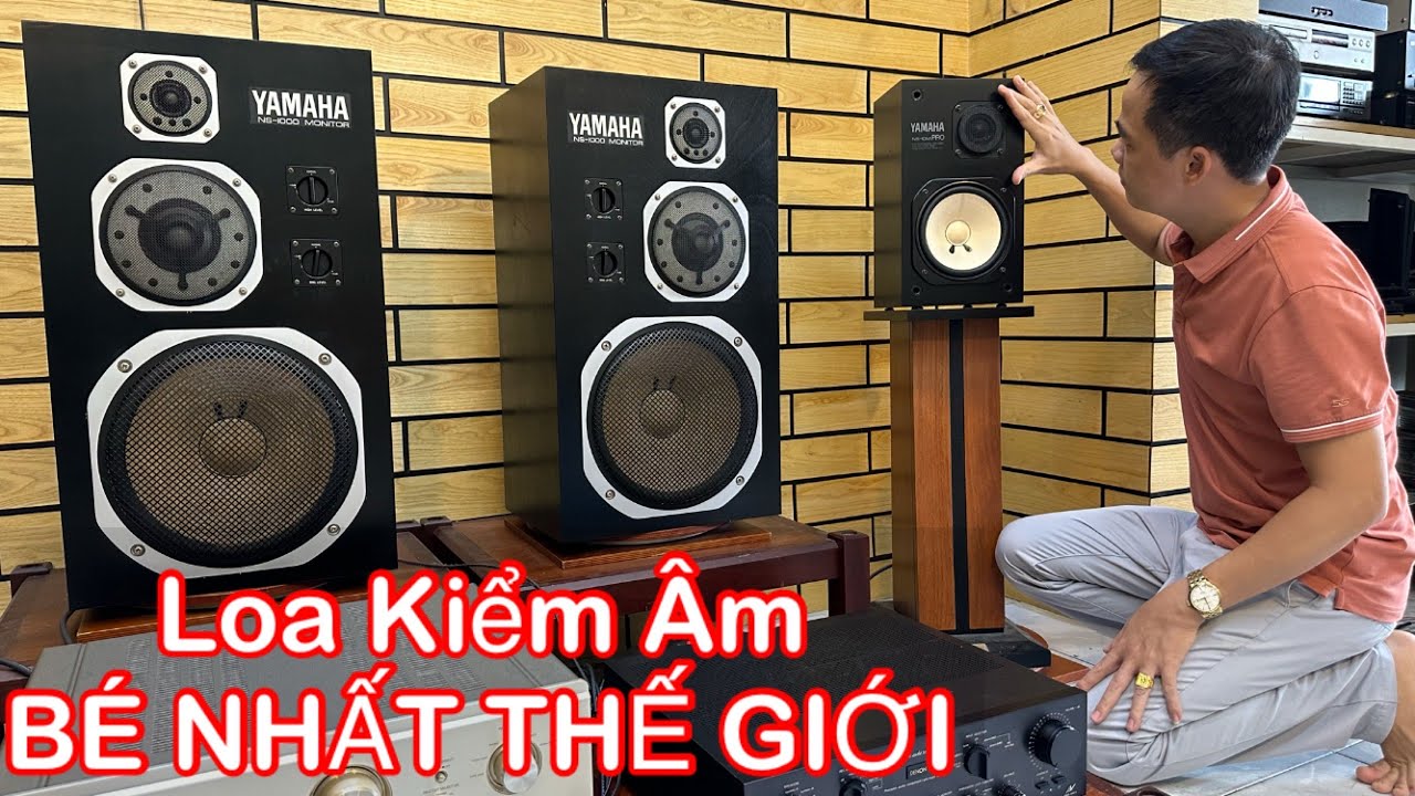 Loa Yamaha NS-1000M và Yamaha NS-10M Pro Test so sánh - Tiến Dũng audio Sài Gòn