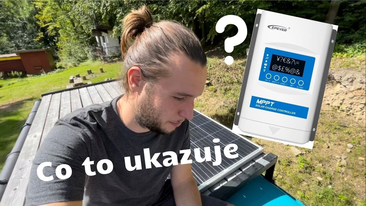 Jak funguje MPPT panel pro amatéry - Solární energie pro obytnou dodávku. EPEVER xtra + Jak zapojit