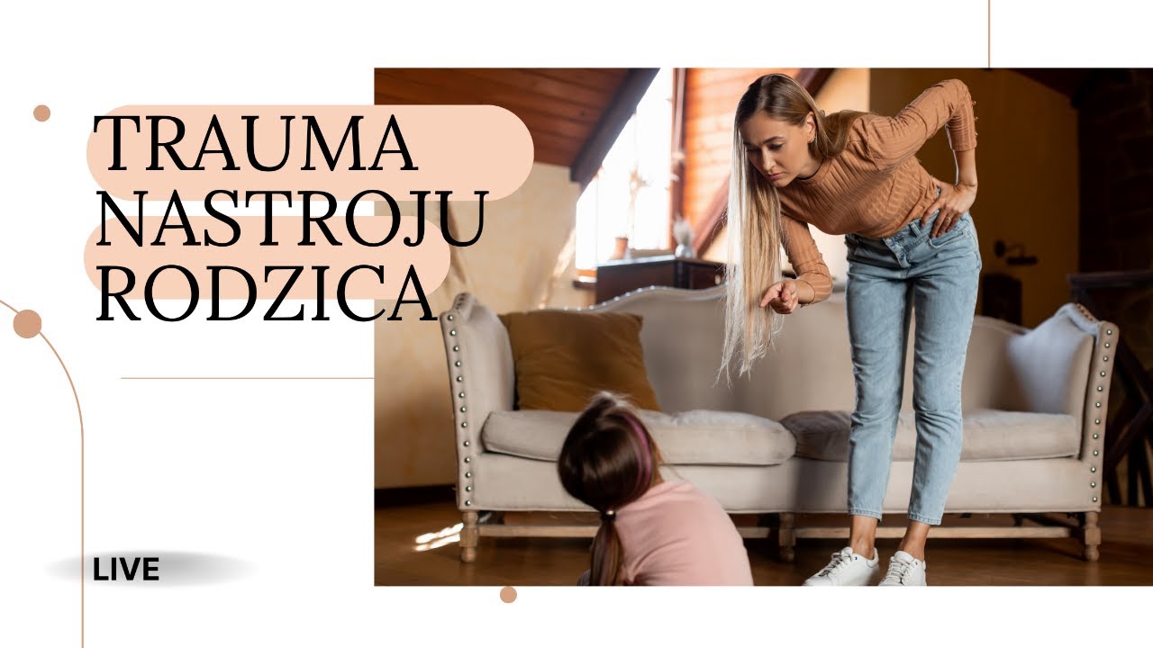 Trauma nastroju rodzica