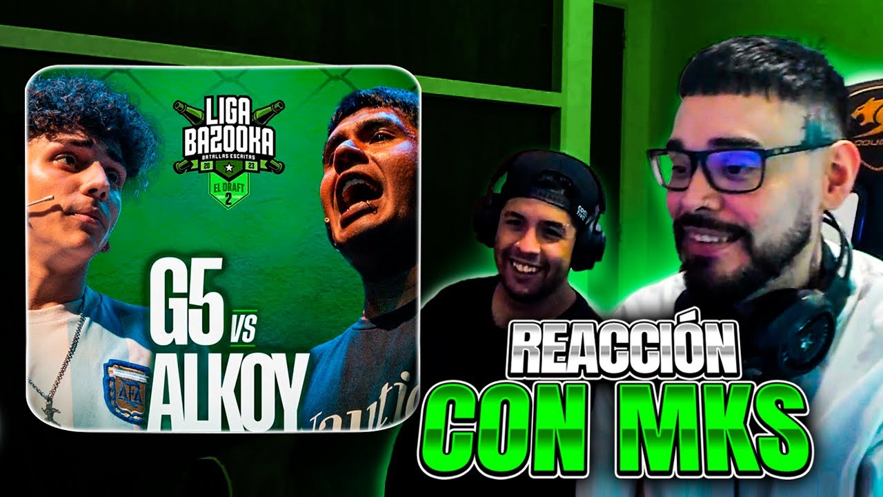 REACCIÓN CON MKS a G5 vs ALKOY & ISSY vs DIKEY | #ligabazooka